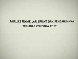 Analisis Teknik Lari Sprint dan Pengaruhnya terhadap Performa Atlet