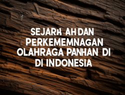 Sejarah dan Perkembangan Olahraga Panahan di Indonesia