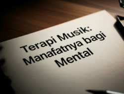 Terapi Musik: Manfaatnya bagi Kesehatan Mental