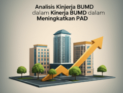 Analisis Kinerja BUMD dalam Meningkatkan PAD
