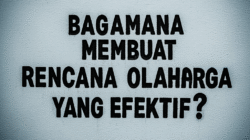 Bagaimana Membuat Rencana Olahraga yang Efektif?