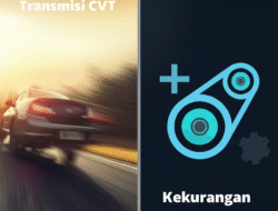 Kelebihan serta Kekurangan Transmisi CVT