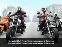 Kompetisi Merk Motor China serta Jepang di Tanah Air