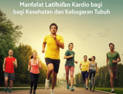 Manfaat Latihan Kardio bagi Kesehatan dan Kebugaran Tubuh