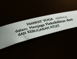 Manfaat Yoga dalam Menjaga Fleksibilitas dan Kebugaran Atlet