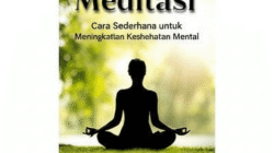 Meditasi: Cara Sederhana untuk Meningkatkan Kesehatan Mental