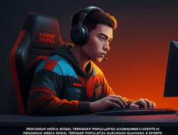 Pengaruh Media Sosial terhadap Popularitas dan Dukungan Olahraga E-sports