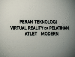 Peran Teknologi Virtual Reality dalam Pelatihan Atlet Modern
