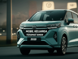 Review Mobil Keluarga Teramat Aman 2025
