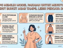 Tips Memilih Model Pakaian Untuk Menutupi Perut Buncit Agar Tampil Lebih Percaya Diri
